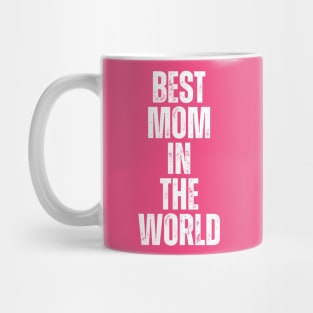 BEST MOM IN THE WORLD Mug